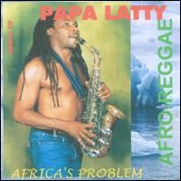 Papa Latty - Africa's Problem lyrics