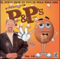 Polo Polo - Nuevo Show en Vivo 2002 [live] lyrics