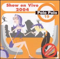 Polo Polo - Show en Vivo 2004 [live] lyrics