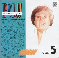 Polo Polo - Solo Para Adultos, Vol. 5 lyrics