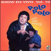 Polo Polo - Show en Vivo, Vol. 10 [live] lyrics