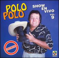 Polo Polo - Show en Vivo, Vol. 9 [live] lyrics
