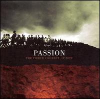 Passion - The Fierce Urgency of Now lyrics