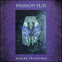 Passion Play - Stress Fractures lyrics