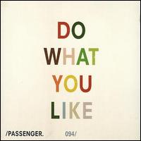 Passenger - Do What You Like lyrics