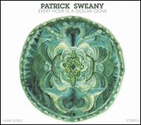 Patrick Sweany - Every Hour Is a Dollar Gone lyrics