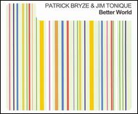 Patrick Bryze - Better World lyrics