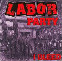 Labor Party - I Bleed lyrics