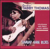 Tabby Thomas - Swamp Man Blues lyrics