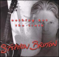 Stephen Bruton - Nothing But the Truth lyrics