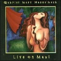 Gabriel Mark Hasselbach - Live on Maui lyrics