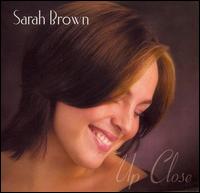 Sarah Brown - Up Close lyrics