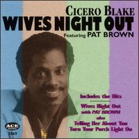Cicero Blake - Wives Night Out lyrics