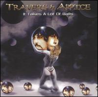 Travers & Appice - It Takes a Lot of Balls lyrics