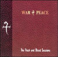 War & Peace - Flesh & Blood Sessions lyrics