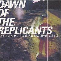 Dawn of the Replicants - One Head, Two Arms, Two Legs lyrics