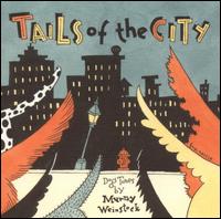 Murray Weinstock - Tails of the City lyrics