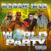 Goodie Mob - World Party lyrics
