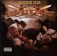 Goodie Mob - Livin' Life as Lumberjacks lyrics
