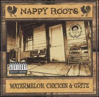 Nappy Roots - Watermelon, Chicken and Gritz lyrics
