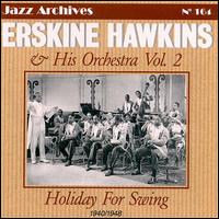 Erskine Hawkins & His Orchestra - Holiday for Swing: 1940-1948, Vol. 2 lyrics