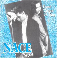 Nace Brothers - There Come a Time lyrics