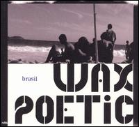 Wax Poetic - Brasil lyrics