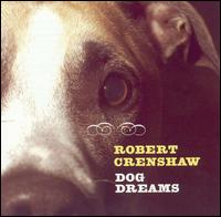 Robert Crenshaw - Dog Dreams lyrics
