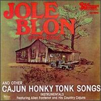 Allen Fontenot - Jole Blon & Other Cajun Honky Tonk Songs lyrics