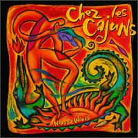 Cajun All-Stars - Chez Les Cajun lyrics