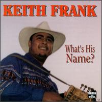 Keith Frank - What's His Name? lyrics