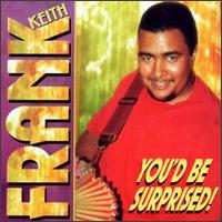 Keith Frank - You'd Be Surprised lyrics