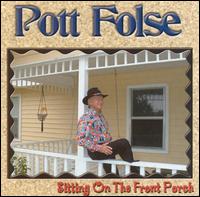 Pott Folse - Sitting on the Front Porch lyrics