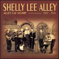Shelly Lee Alley - Alley Cat Stomp 1937-1941 lyrics