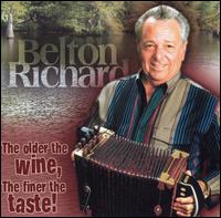 Belton Richard - Older the Wine the Finer the Taste lyrics