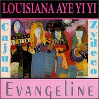 Evangeline - Louisiana Aye Yie Yie lyrics