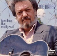 Joe Barry - Been Down That Muddy Road lyrics