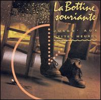 La Bottine Souriante - Jusqu'aux P'tites Heures lyrics