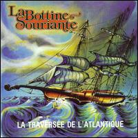 La Bottine Souriante - La Traversee De L'atlantique lyrics
