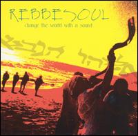 RebbeSoul - Change the World With a Sound lyrics
