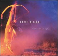 Robert Mirabal - Warrior Magician lyrics