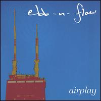 The Ebb and Flow - Airplay lyrics