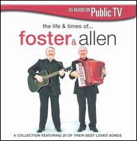 Foster & Allen - The Life and Times of Foster & Allen lyrics
