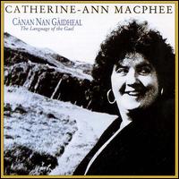 Catherine-Ann Macphee - Canan Nan Gaidheal (The Language of the Gael) lyrics