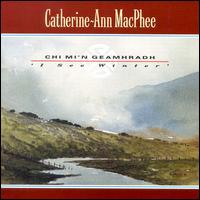 Catherine-Ann Macphee - Chi Mi'n Geamhradh (I See Winter) lyrics