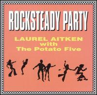 Laurel Aitken - Rocksteady Party lyrics