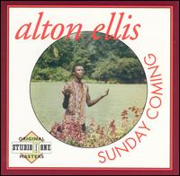 Alton Ellis - Sunday Coming lyrics
