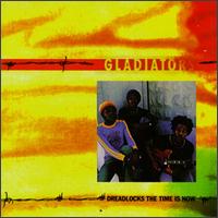 The Gladiators - Dreadlocks, the Time Is Now lyrics