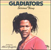 The Gladiators - Serious Thing lyrics