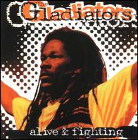 The Gladiators - Alive & Fighting lyrics